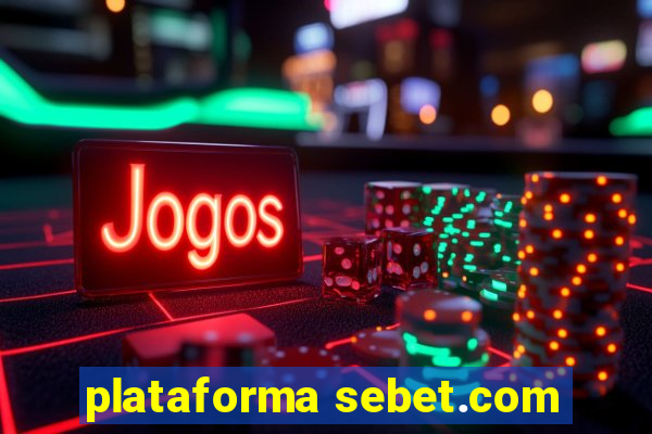 plataforma sebet.com